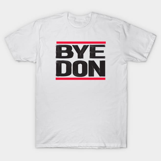 BYE DON 2020 T-Shirt by Netcam